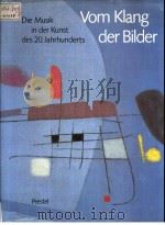 Vom Klang der Bilder Die Musik in der Kunst des 20.Jahrhunderts 1985 PDF电子版封面 3791307274
