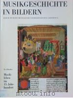 MUSIKGESCHICHTE IN BILDERN BAND Ⅲ:MUSIK DES MITTELALTERS UND DER RENAISSANCE/LIEFERUNG 8 PDF电子版封面 Edmund A.Bowles