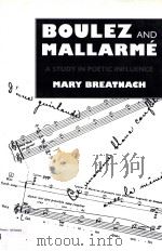BOULEZ AND MALLARME A STUDY IN POETIC INFLUINCE（ PDF版）