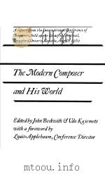 The Modern Composer and His World PDF电子版封面 John Beckwith