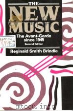 The New Music The Avant-gard since 1945 Second Edition PDF电子版封面 0193154684 REGINALD SMITH BRINDLE