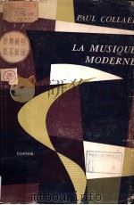PAUL COLLAER LA MUSIQUE MODERNE PDF电子版封面 PREFACE DE CLAUDE ROSTAND