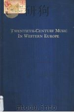 TWENTIETH-CENTURY MUSIC IN WESTERN EUROPE The Compositions and the Recordings PDF电子版封面 0306704609 By Arthur Cohn