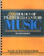 ANTHOLOGY OF TWENTIETH-CENTURY MUSIC SECOND EDITION PDF电子版封面 0130384984 MARY H.WENNERSTROM