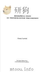 BIOGRAPHICAL ESSAYS ON TWENTIETH-CENTURY PERCUSSIONISTS PDF电子版封面 0773495592 Geary Larrick