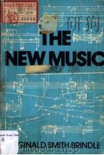 The New Music The Avant-garde since 1945 PDF电子版封面 0193154242 REGINALD SMITH BRINDLE