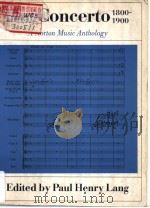 THE CONCERTO 1800-1900 A Norton Music Anthology PDF电子版封面 0393098699