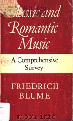 CLASSIC AND ROMANTIC MUSIC A Comprehensive Survey PDF电子版封面 0571113540