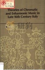Theories of Chromatic and Enharmonic Music in Late 16th Century Italy PDF电子版封面 0835710653 Karol Berger