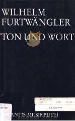WILHELM FURTWANGLER TON UND WORT Aufsatze und Vortrage 1918 bis 1954 PDF电子版封面 3254001990