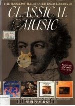 THE HARMONY ILLUSTRATED ENCYCLOPEDIN OF CLASSICAL Music 1988 PDF电子版封面 0517570947
