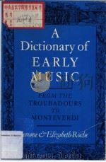 A DICTION ARY OF EARLY MUSIC 1981 PDF电子版封面 0571100368