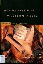 NORTON ANTHOLOGY OF WESTERN MUSIC Fourth Edition volume 2 Classic to Modern PDF电子版封面 0393976912 CLAUDE V.PALISCA