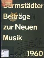 DARMSTADTER BEITRAGE ZUR NEUEN MUSIK 1960 PDF电子版封面