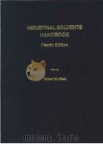 INDUSTRIAL SOLVENTS HANDBOOK Fourth Edition PDF电子版封面 0815512449 Ernest W.Flick