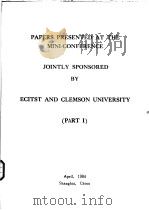 PAPERS PRESENTED AT THE MINI-CONFERENCE JOINTLY SPONSORED (PART Ⅰ) PDF电子版封面