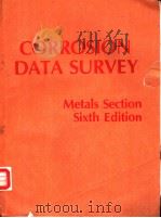 CORROSION DATA SURVEY Metals Section Sixth Edition PDF电子版封面 0915567075