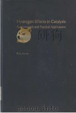 HYDROGEN EFFECTS IN CATALYSIS FUNDAMENTALS AND PRACTICAL APPLICATIONS     PDF电子版封面    ZOLTAN PAAL 