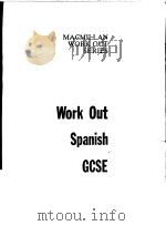 MACMILLAN WORK OUT SERIES WORK OUT SPANISH GCSE PDF电子版封面