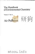 THE HANDBOOK OF ENVIRONMENTAL CHEMISTRY VOLUME 4 PART A AIR POLLUTION PDF电子版封面 3540150412