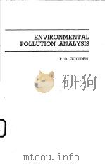 ENVIR ONMENTAL POLLUTION ANALYSIS PDF电子版封面 0855012285 P.D.GOULDEN