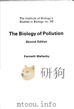 THE INSTITUTE OF BIOLOGY‘S STUDIES IN BIOLOGY NO.38 THE BIOLOGY OF POLLUTION SECOND EDITION PDF电子版封面 0713127767 DENNETH MELLANBY