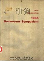 TAPPI PROCEEDINGS 1985 NONWOVENS SYMPOSIUM MYRTLE BEACH HILTON MYRTLE BEACH,SC APRIL 21-25 PDF电子版封面