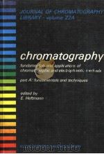 Chromatography fundamentals and applications of chromatographic and electrophoretic methods Part A: PDF电子版封面 0444420436 E.Heftmann