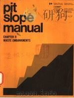 PIT SLOPE MANUAL CHAPTER 9 WASTE EMBANKMENTS PDF电子版封面 0660009072