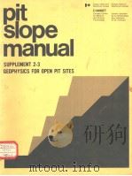 PIT SLOPE MANUAL SUPPLEMENT 2-3 GEOPHYSICS FOR OPEN PIT SITES PDF电子版封面 0660009919
