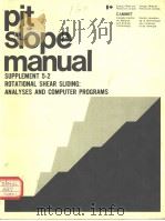 PIT SLOPE MANUAL SUPPLEMENT 3-2 ROTATIONAL SHEAR SLIDING:ANALYSTES AND COMPUTER PROGRAMS PDF电子版封面 0660010097