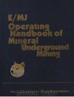 E/MJ OPERATING HANDBOOK OF MINERAL UNDERGROUND MINING PDF电子版封面