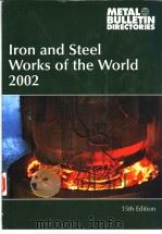 IRON AND STEEL WORKS OF THE WORLD 2002 15TH EDITION PDF电子版封面 1904333060