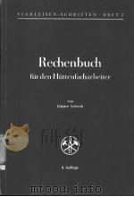 RECHENBUCH FUR DEN HUTTENFACHARBEITER VON GUNTER SCHWAB STUDIENDIREKTOR 4.AUFLAGE MIT 123 BILDERN PDF电子版封面 3514002274