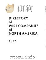 DIRECTORY OF WIRE COMPANIES OF NORTH AMERICA 1977 DEITION PDF电子版封面 J.CALLAHAN