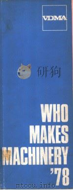 WHO MAKES MACHINERY‘78 40TH DEITION 1978 PDF电子版封面 3873620014