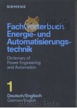 FACHWORTERBUCH ENERGIE-UND AUTOMATISIERUNGS-TECHNIK DICTIONARY OF POWER ENGINEERING AND AUTOMATION PDF电子版封面