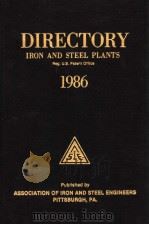 DIRECTORY IRON AND STEEL PLANTS 1986 PDF电子版封面 REG:U.S.PATENT OFFICE