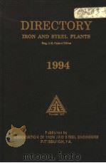 DIRECTORY IRON AND STEEL PLANTS 1994 PDF电子版封面 REG:U.S.PATENT OFFICE