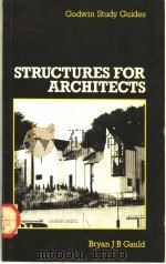 GODWIN STUDY GUIDES STRUCTURES FOR ARCHITECTS PDF电子版封面 0711457530 BRYAN J.B.GAULD