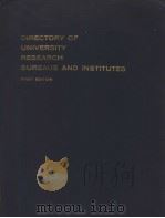 DIRECTORY OF UNIVERSITY RESEARCH BUREAUS AND INSTITUTES FIRST EDITION PDF电子版封面