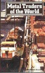 METAL TRADERS OF THE WORLD PDF电子版封面 0947671005