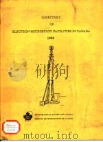DIRECTORY OF ELECTRON MICROSCOPY FACILITIES IN CANADA 1989 PDF电子版封面 J.M.STURGESS