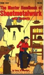 THE MASTER HANDBOOK OF SHEETMETALWORK WITH PROJECTS PDF电子版封面 083069644X W.BLANDFORD