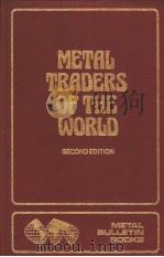 METAL TRADERS OF THE WORLD SECOND EDITION PDF电子版封面 0900542802