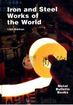 IRON AND STEEL WORKS OF THE WORLD 12TH EDITION METAL BULLETIN BOOKS PDF电子版封面 1900663104