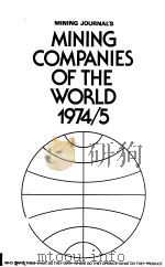 MINING JOURNAL'S MINING COMPANIES OF THE WORLD 1974/5 PDF电子版封面 0900117060