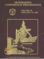 IRONMAKING CONFERENCE PROCEEDINGS VOLUME 48 PDF电子版封面 0932897428