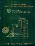 STEELMAKING CONFERENCE PROCEEDINGS Volume 74 PDF电子版封面 0932897630