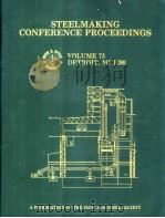 STEELMAKING CONFERENCE PROCEEDINGS Volume 73 PDF电子版封面 093289755X